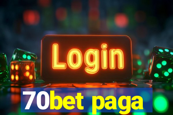 70bet paga